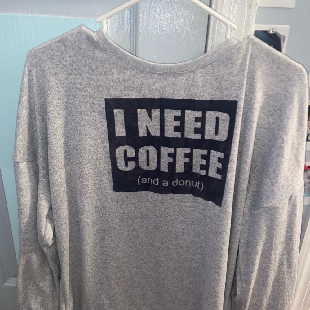 “i need coffee and a donut” oversized grey sweater. Super soft and comfortable